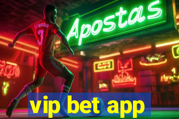 vip bet app