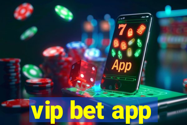 vip bet app