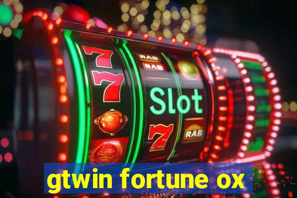 gtwin fortune ox