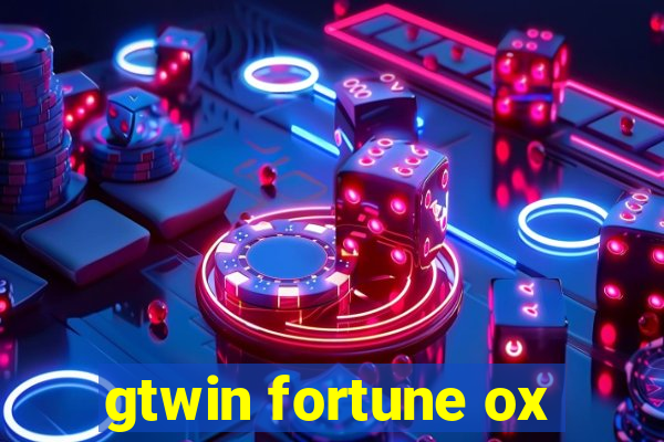 gtwin fortune ox