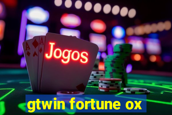 gtwin fortune ox