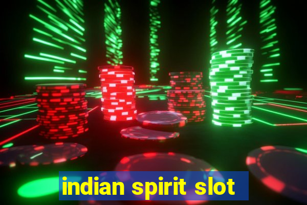 indian spirit slot