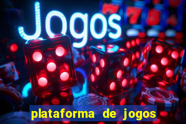 plataforma de jogos para ganhar dinheiro cassino