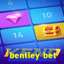 bentley bet