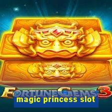 magic princess slot