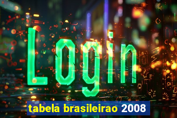 tabela brasileirao 2008