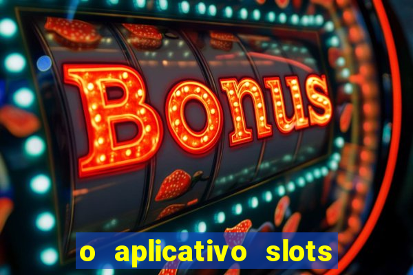 o aplicativo slots for bingo paga mesmo