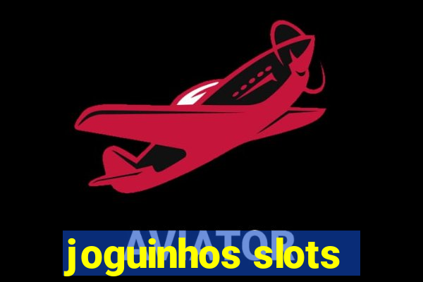 joguinhos slots