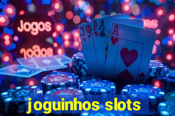 joguinhos slots