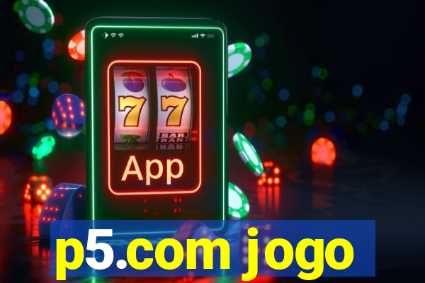 p5.com jogo