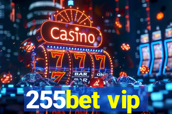 255bet vip