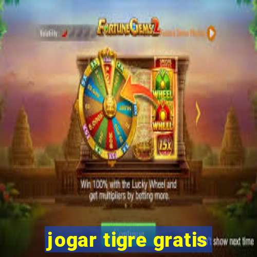 jogar tigre gratis