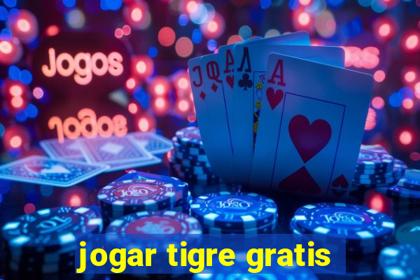 jogar tigre gratis