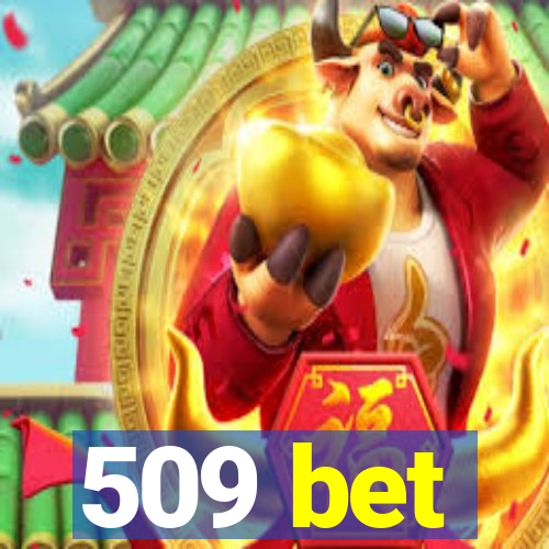 509 bet