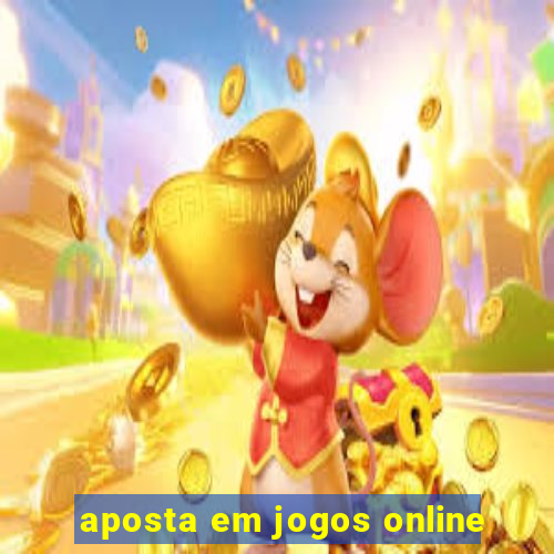 aposta em jogos online