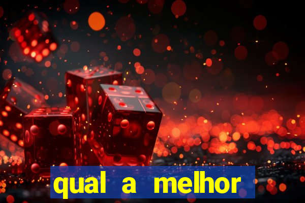 qual a melhor plataforma de jogos de cassino