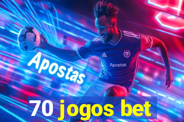 70 jogos bet