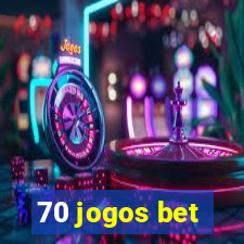 70 jogos bet