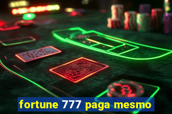 fortune 777 paga mesmo