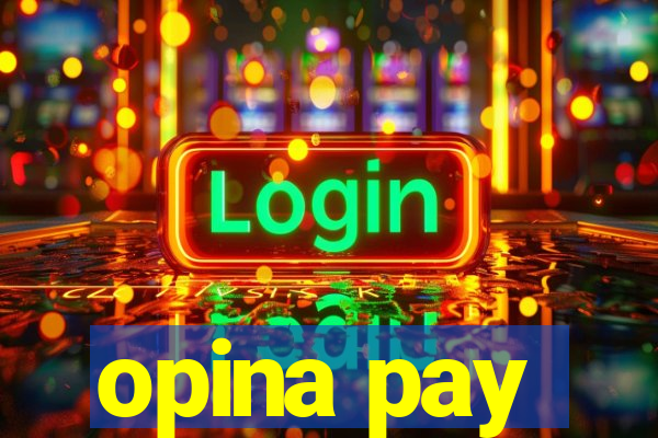 opina pay