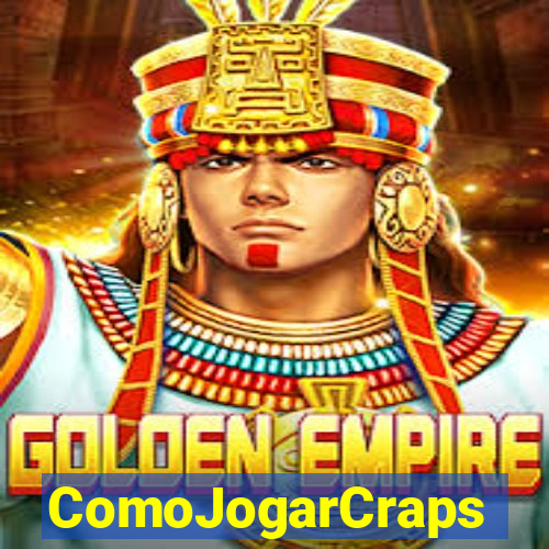 ComoJogarCraps