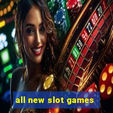 all new slot games