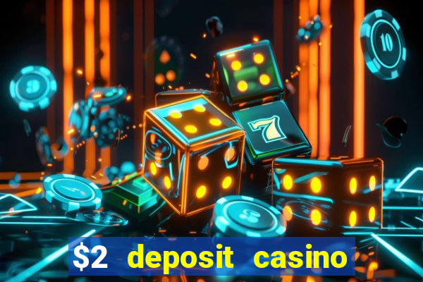 $2 deposit casino nz free spins