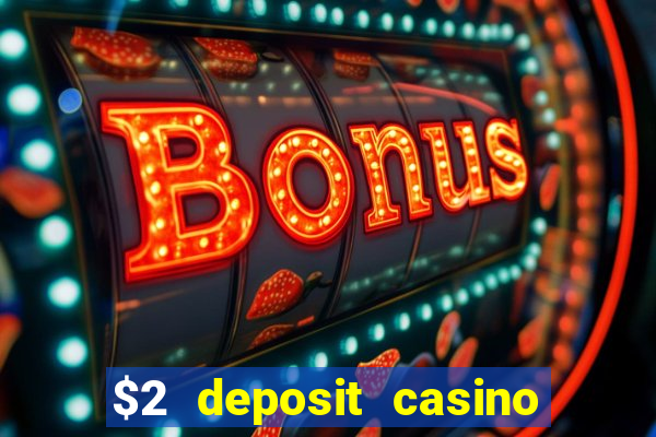 $2 deposit casino nz free spins