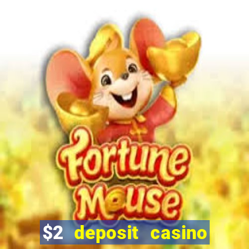 $2 deposit casino nz free spins