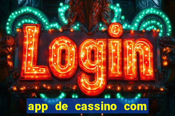 app de cassino com b么nus gr谩tis