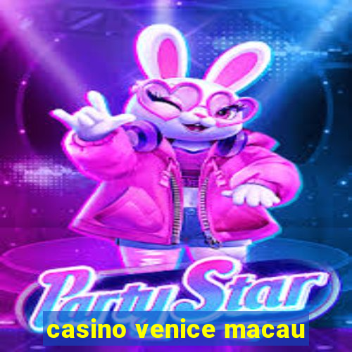 casino venice macau