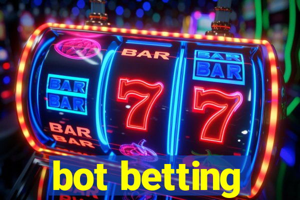 bot betting