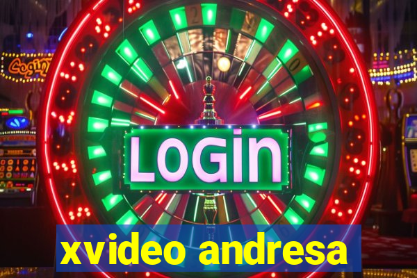 xvideo andresa