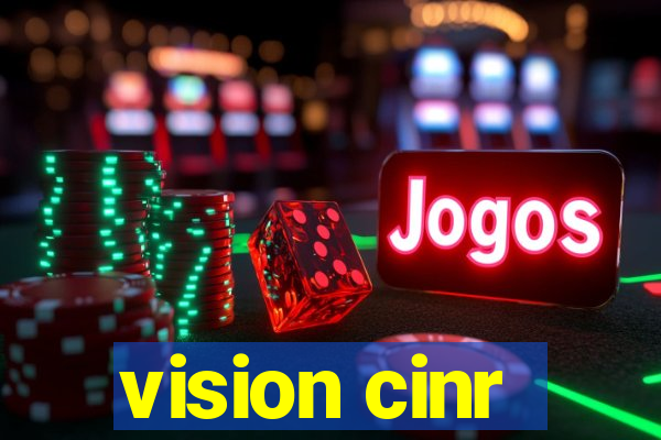 vision cinr