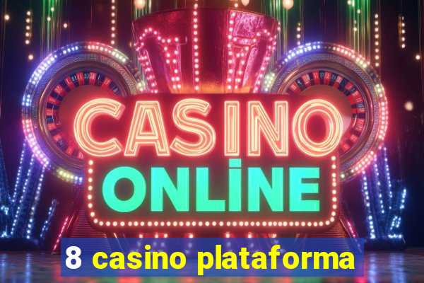 8 casino plataforma