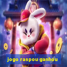 jogo raspou ganhou