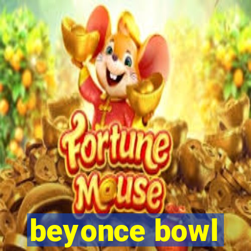 beyonce bowl