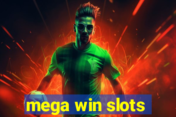 mega win slots