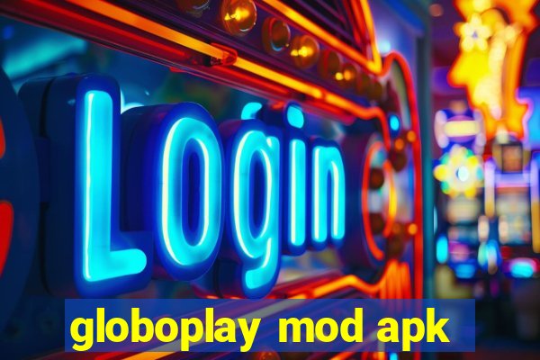 globoplay mod apk