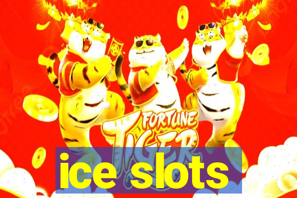 ice slots