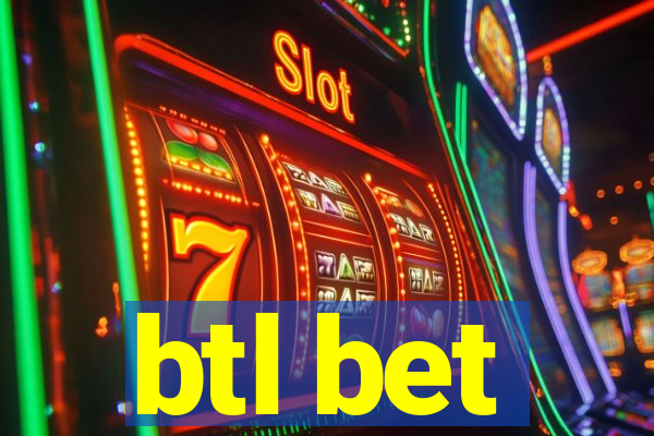 btl bet