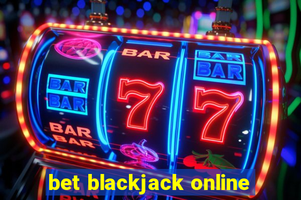 bet blackjack online