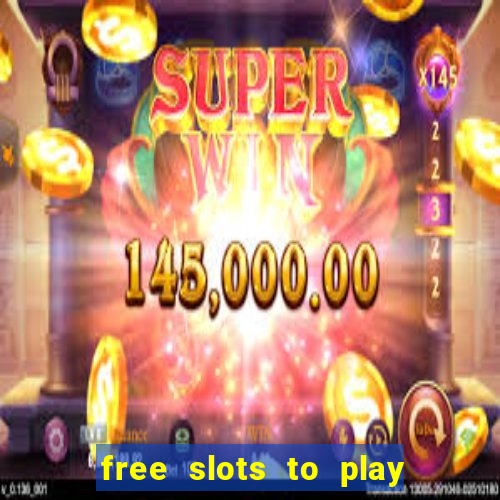 free slots to play no download