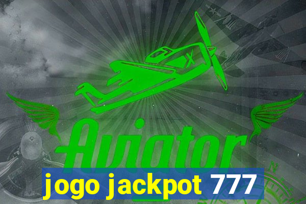 jogo jackpot 777