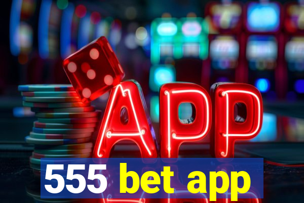 555 bet app