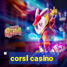 corsl casino