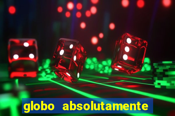 globo absolutamente sobretudo 2019