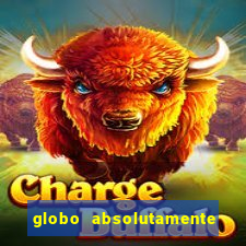 globo absolutamente sobretudo 2019