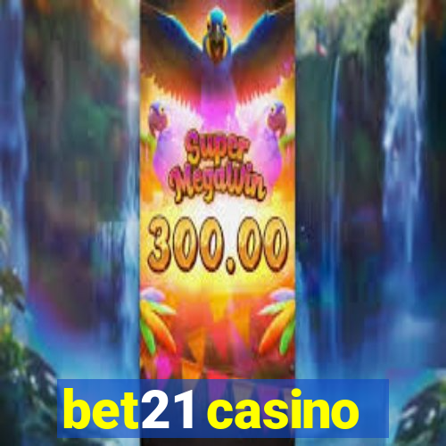 bet21 casino