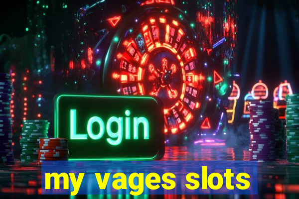 my vages slots